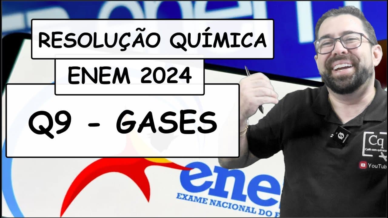 Thumbnail: RESOLUÇÃO ENEM 2023 - QUÍMICA - Q9 GASES
