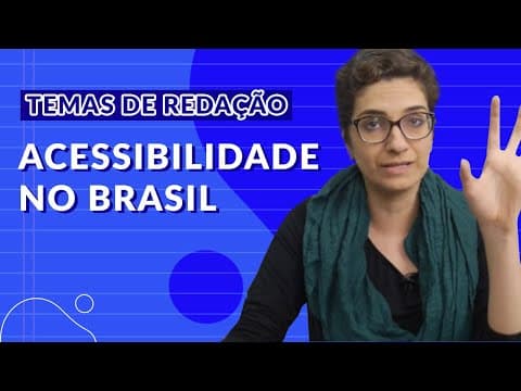 Thumbnail da aula: Temas para redação do ENEM - Acessibilidade no Brasil