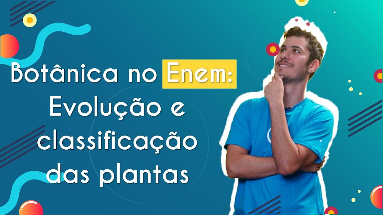 Thumbnail: Botânica no Enem: Evolução e classificação das plantas - Brasil Escola