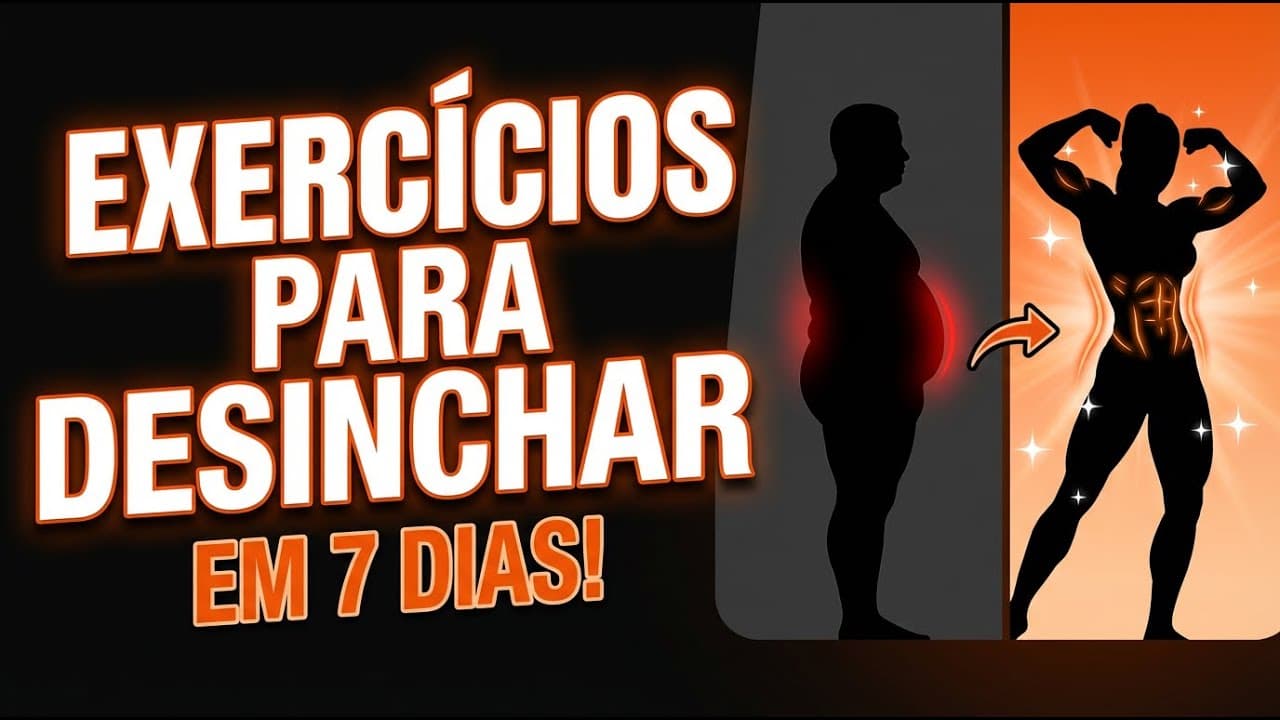 Thumbnail: Exercícios para Desinchar | Desinchar em 7 Dias: O Guia Definitivo Contra Retenção e Inchaço