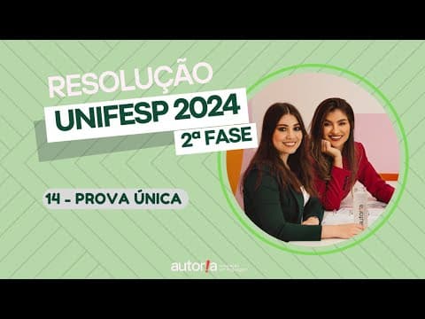Thumbnail da aula: esolução UNIFESP 2024 (2ª fase) - Autoria Linguagem - Questão 14 | Linguagens, prova única