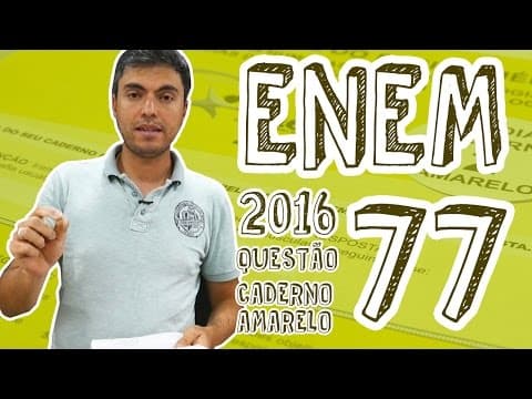 Thumbnail da aula: ENEM - Questão 77 (Caderno Amarelo)