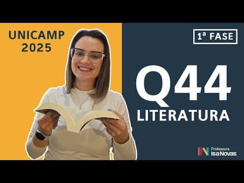 Thumbnail da aula: Questão 44 Unicamp 1ª fase (Literatura) – Resolução passo a passo [2025]