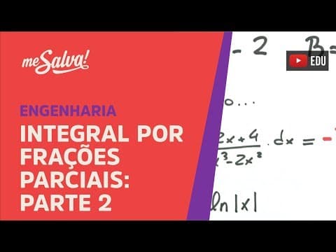 Thumbnail da aula: Me Salva! INT38 - Integral por Frações Parciais: Parte 2