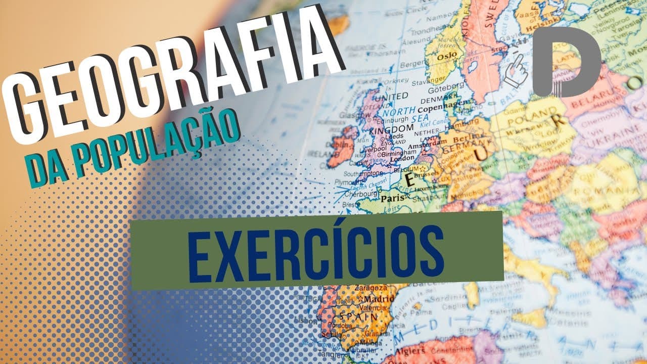 Thumbnail: Exercícios Geografia da População - Preparatório Enem