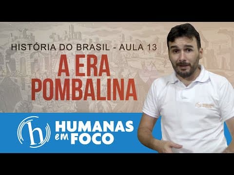 Thumbnail da aula: História do Brasil - Aula 13 -  A era pombalina
