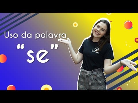 Thumbnail da aula: Uso da palavra “se” | Função gramatical - Brasil Escola
