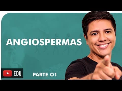 Thumbnail da aula: ANGIOSPERMAS - BOTÂNICA - Prof. Kennedy Ramos