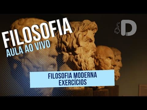 Thumbnail da aula: Filosofia Moderna Exercícios Enem - Aula ao vivo
