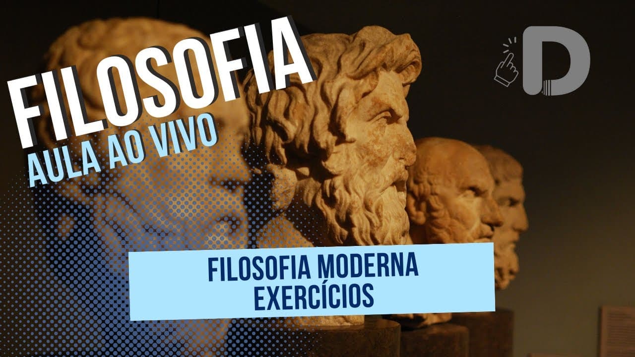 Thumbnail: Filosofia Moderna Exercícios Enem - Aula ao vivo