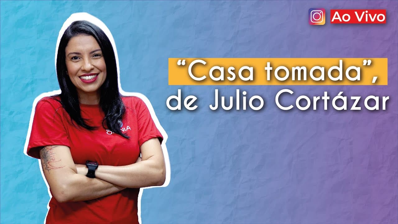 Thumbnail: AO VIVO | "Casa tomada", de Julio Cortázar - Brasil Escola