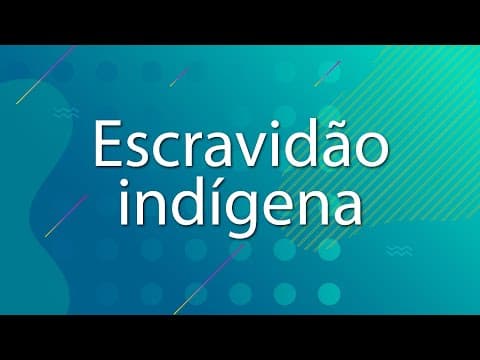 Thumbnail da aula: Escravidão Indígena - Brasil Escola