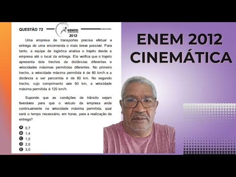 Thumbnail da aula: ENEM 2012: CINEMÁTICA