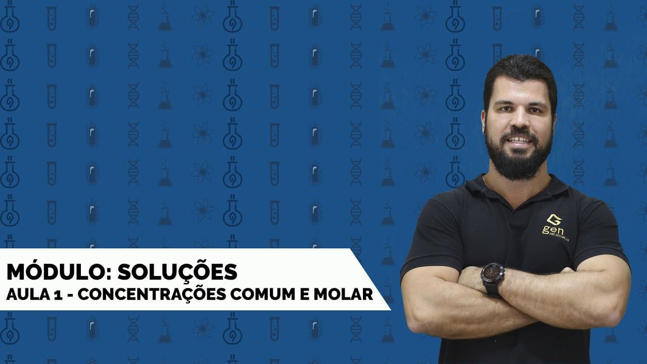 Thumbnail: QUÍMICA - SOLUÇÕES - CONCENTRAÇÕES COMUM E MOLAR - ENEM , UERJ E OUTROS VESTIBULARES - CONTEÚDO
