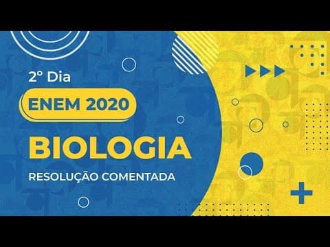 Thumbnail da aula: Resolução Comentada - ENEM 2020 - 2º dia - Biologia