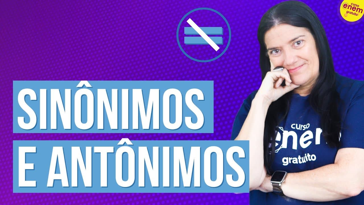 Thumbnail: SINÔNIMOS E ANTÔNIMOS | Resumo de Gramática para o Enem