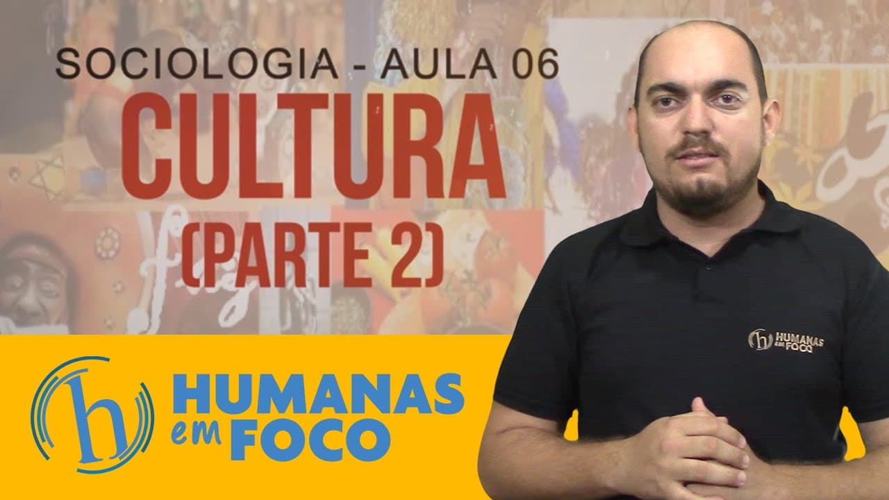 Thumbnail: Sociologia - Aula 06 - A Cultura (parte 2)