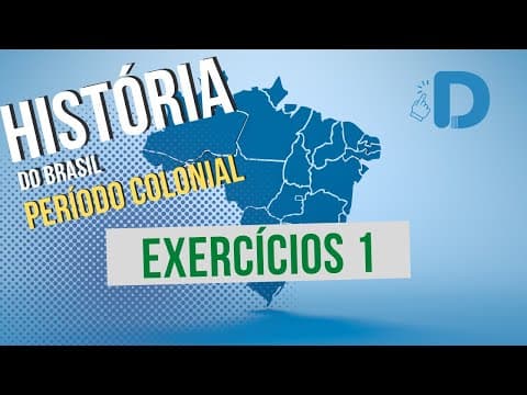 Thumbnail da aula: Exercícios Período Colonial Parte 1 - História do Brasil - Preparatório Enem