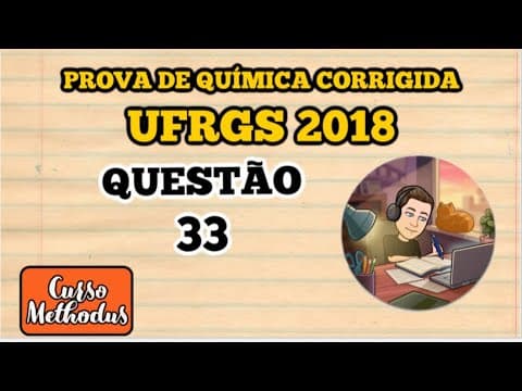 Thumbnail da aula: Questão 33 de 2018 prova de química UFRGS O elemento bromo apresenta massa atômica 79,9
