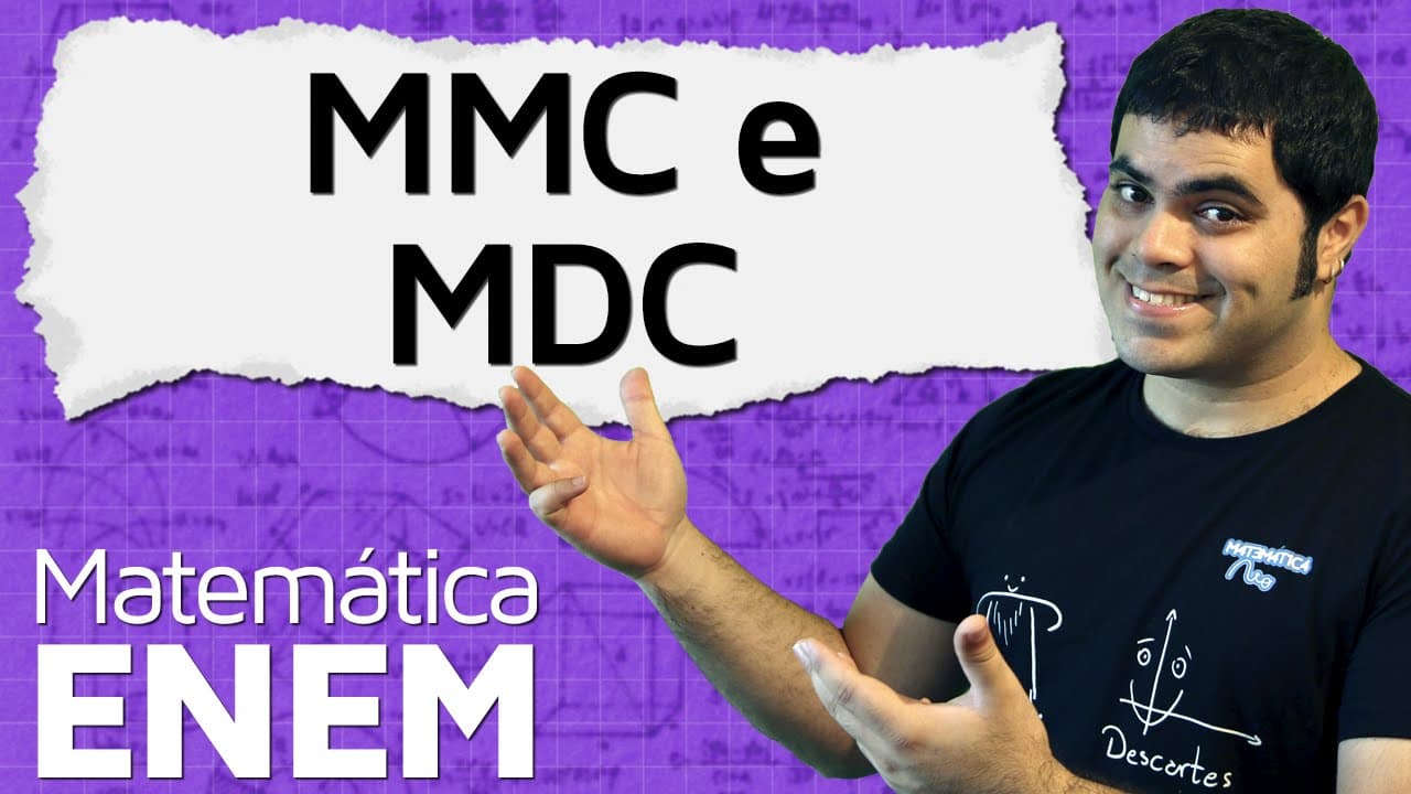 Thumbnail: MMC e MDC - Mínimo Múltiplo Comum e Máximo Divisor Comum | Matemática do ENEM