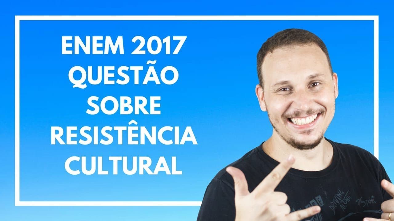 Thumbnail: ENEM 2017 #02 HISTÓRIA (QUESTÃO DE RESISTÊNCIA CULTURAL).