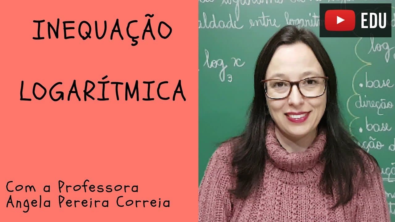 Thumbnail: Inequação Logarítmica - Vivendo a Matemática - Professora Angela