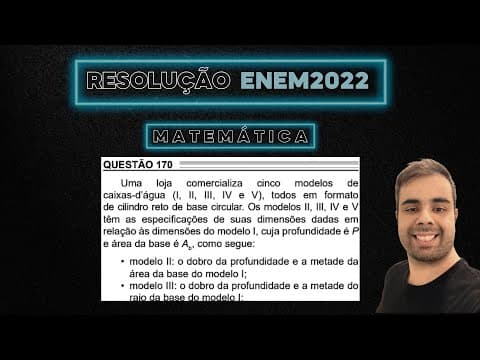 Thumbnail da aula: ENEM 2022 Uma loja comercializa cinco modelos de caixa d’água (I, II, III, IV e V), todos em formato