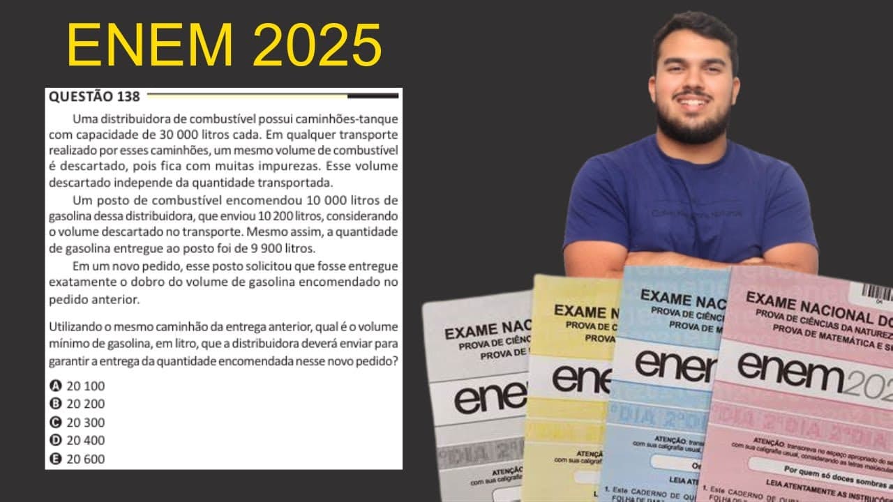 Thumbnail: ENEM 2025 - Uma distribuidora de combustível possui caminhões-tanque com capacidade de 30 000 litros