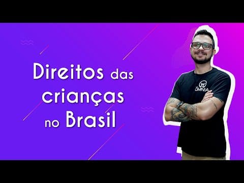 Thumbnail da aula: Direitos das crianças no Brasil - Brasil Escola
