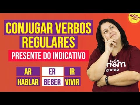 Thumbnail da aula: COMO CONJUGAR VERBOS REGULARES EM ESPANHOL (PRESENTE DO INDICATIVO) | Resumo para o Enem