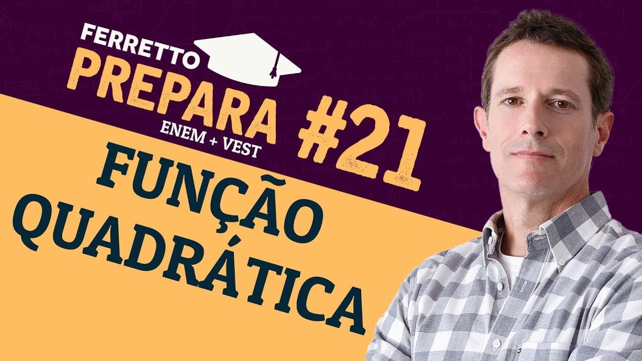 Thumbnail: Ferretto Prepara #21: Função Quadrática (Replay)