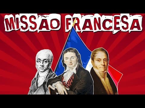 Thumbnail da aula: A MISSÃO FRANCESA NO BRASIL