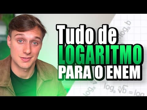 Thumbnail da aula: 🔥 TUDO de LOGARITMO para o ENEM 2026 (Do BÁSICO ao AVANÇADO!)
