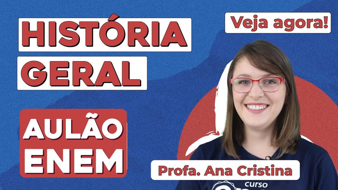 Thumbnail: AULÃO DE HISTÓRIA GERAL PARA O ENEM: 5 temas que mais caem | Aulão Enem| Profa. Ana Cristina