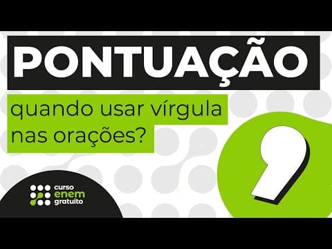 Thumbnail da aula: PONTUAÇÃO: quando usar vírgula nas orações? | Português para o Enem | Mercedes Prado Bonorino