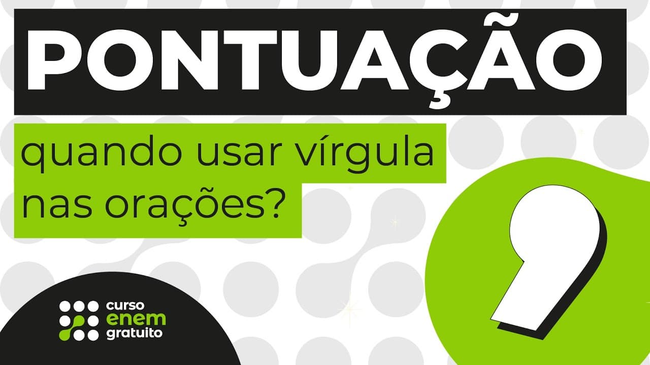 Thumbnail: PONTUAÇÃO: quando usar vírgula nas orações? | Português para o Enem | Mercedes Prado Bonorino