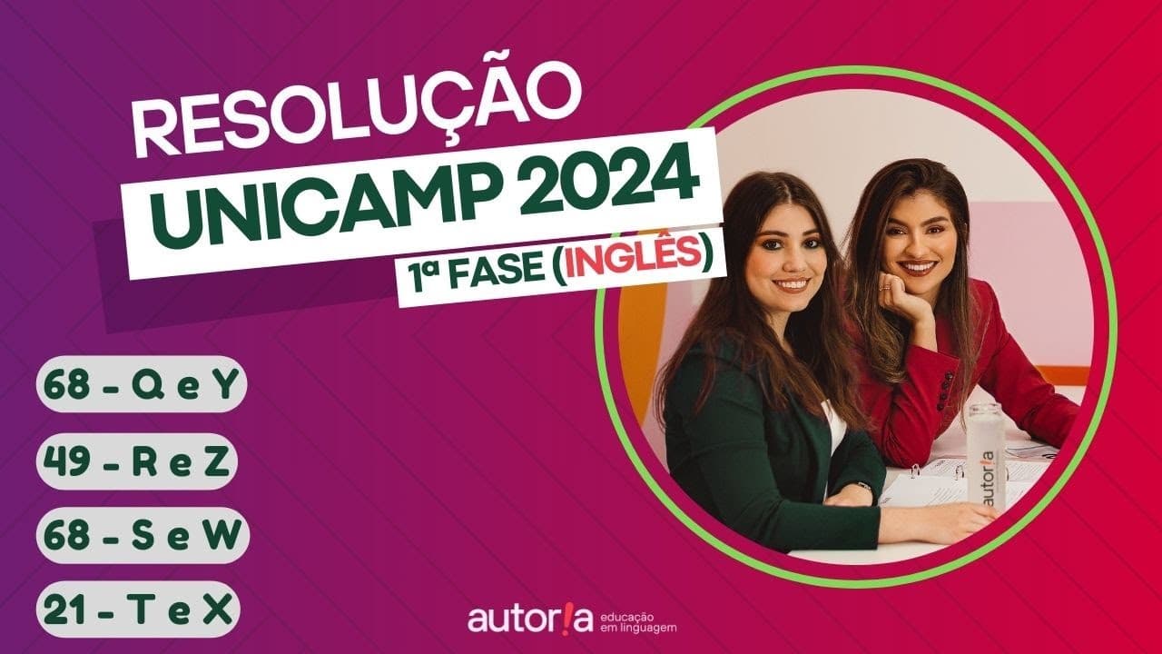 Thumbnail: Resolução UNICAMP 2024 (1ª fase) - Autoria Linguagem - Questão 68 | Linguagens, prova Q e Y
