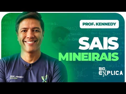 Thumbnail da aula: SAIS MINERAIS - AULA DE BIOQUÍMICA - Prof.Kennedy Ramos