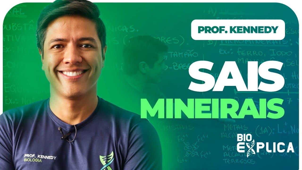 Thumbnail: SAIS MINERAIS - AULA DE BIOQUÍMICA - Prof.Kennedy Ramos