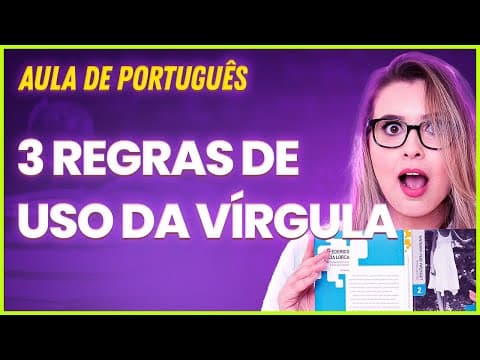 Thumbnail da aula: 3 REGRAS DE USO OBRIGATÓRIO DA VÍRGULA (Gramática para Concursos) - Professora Pamba