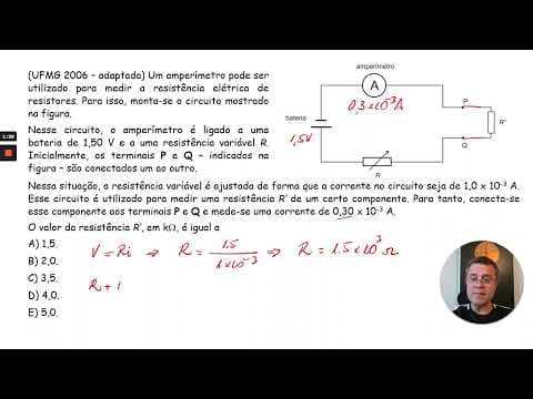 Thumbnail da aula: UFMG: Um amperímetro pode ser utilizado para medir a resistência elétrica de resistores ...
