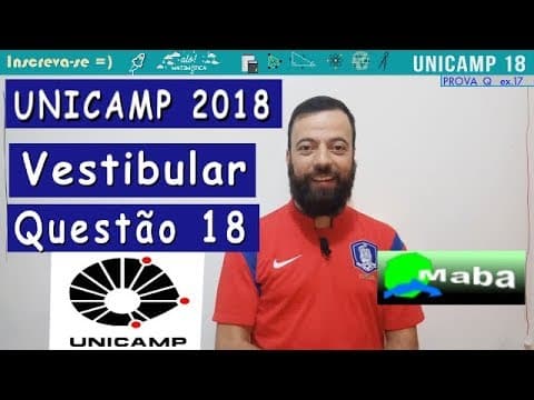 Thumbnail da aula: UNICAMP 2018 - QUESTÃO  18 - O professor Lucas Aranha responde pra gente
