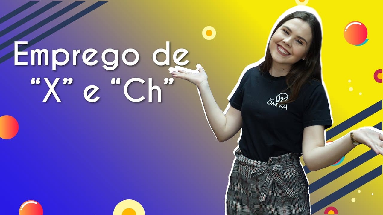 Thumbnail: Emprego de “X” e “Ch” - Brasil Escola