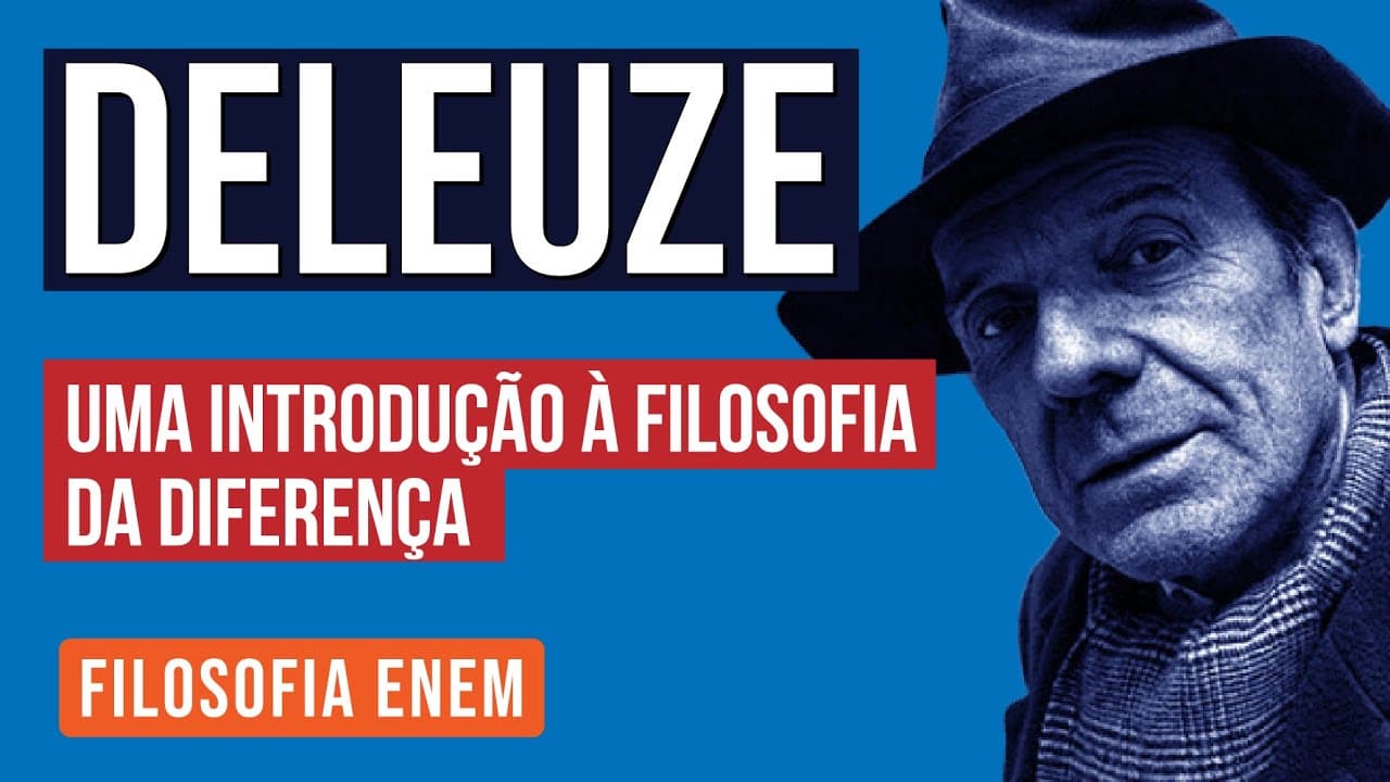 Thumbnail: DELEUZE: uma introdução à Filosofia da Diferença | Filosofia para o Enem | Ernani Júnior da Silva