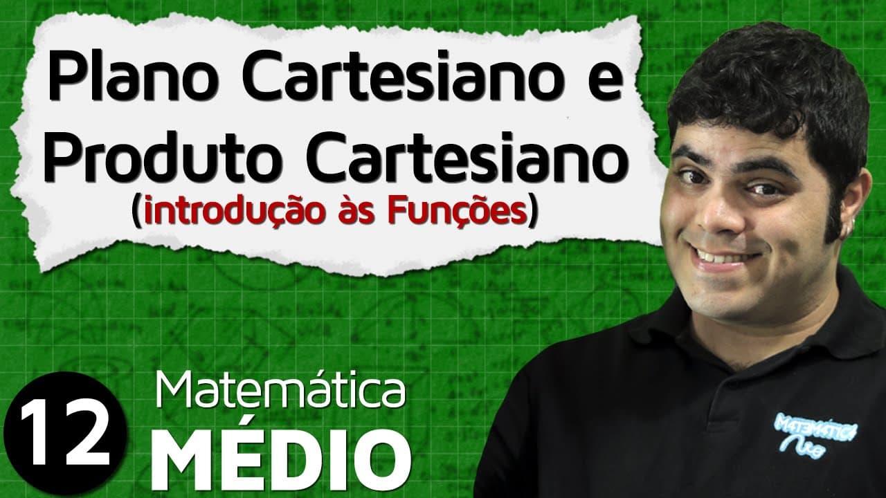 Thumbnail: Introdução às Funções: Par Ordenado, Plano Cartesiano e Produto Cartesiano | MEM #12