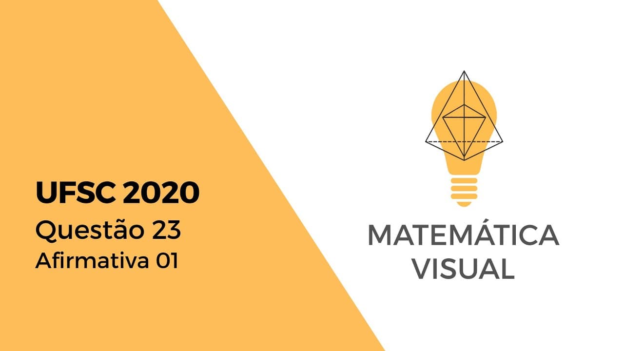 Thumbnail: Matemática - UFSC 2020 - Questão 23 - Afirmativa 01