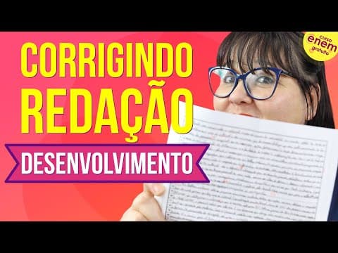 Thumbnail da aula: CORREÇÃO DE REDAÇÃO DO ENEM (DESENVOLVIMENTO) | Estude REDAÇÃO para o Enem