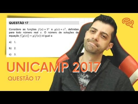 Thumbnail da aula: UNICAMP 2017 - Q17 - Considere as funções f e g definidas para todo número