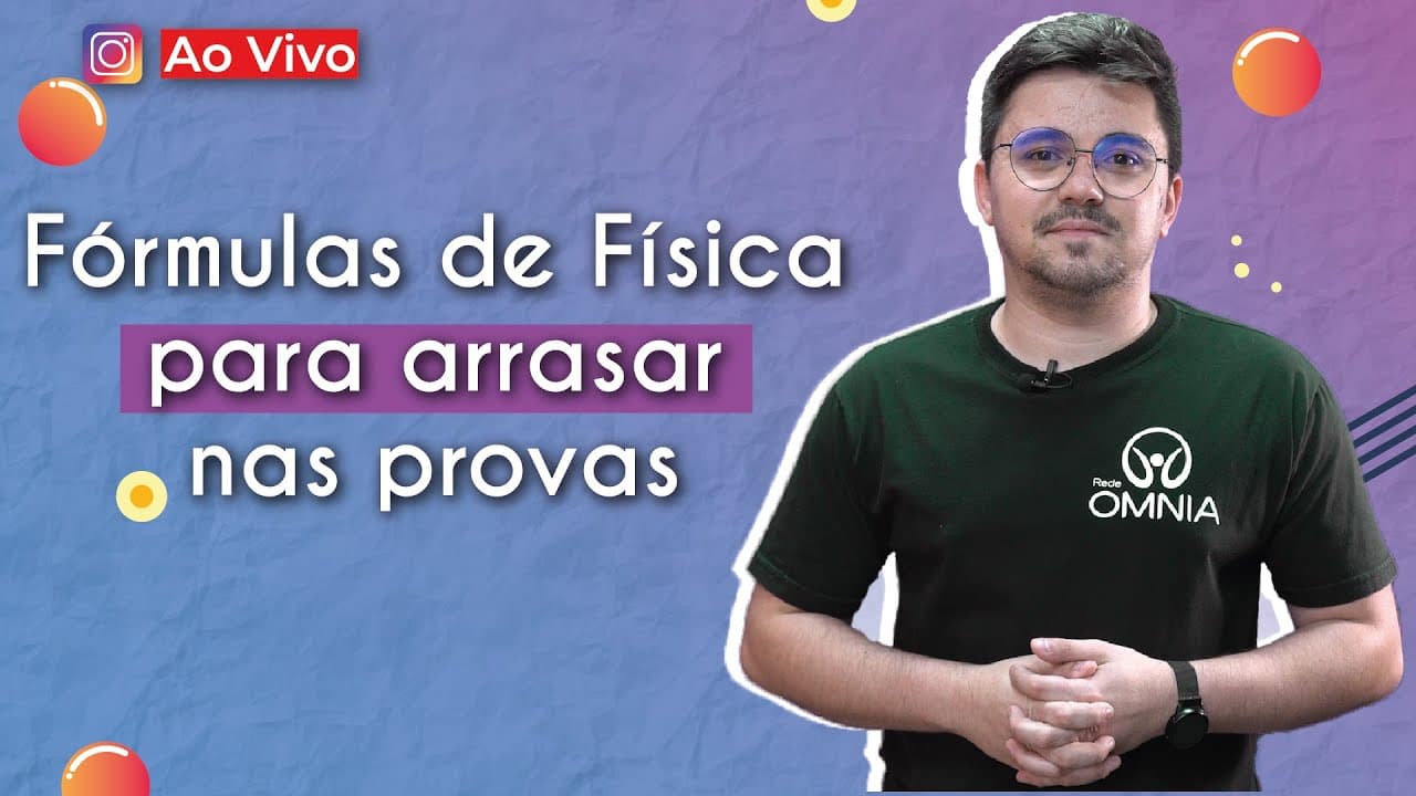 Thumbnail: AO VIVO | Fórmulas de Física para arrasar nas provas - Brasil Escola