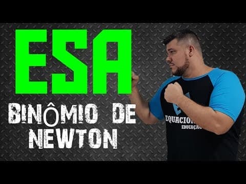 Thumbnail da aula: 🔰 Reta Final ESA🔰  Como a ESA pode cobrar BINÔMIO DE NEWTON? #2